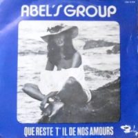 7 / ABEL'S GROUP / QUE RESTE T' IL DE NOS AMOURS