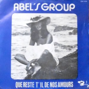 7 / ABEL'S GROUP / QUE RESTE T' IL DE NOS AMOURS