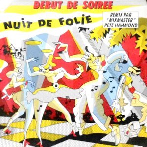 7 / DEBUT DE SOIREE / NUIT DE FOLIE / TOUT POUR LA DANSE