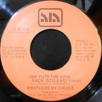 7 / BROTHERS BY CHOICE / SHE PUTS THE EASE BACK INTO EASY / (INSTRUMENTAL)