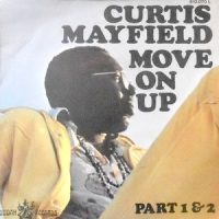 7 / CURTIS MAYFIELD / MOVE ON UP (PART 1) / (PART 2)