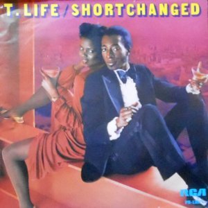 7 / T. LIFE / SHORTCHANGED / I FOUND MY WAY