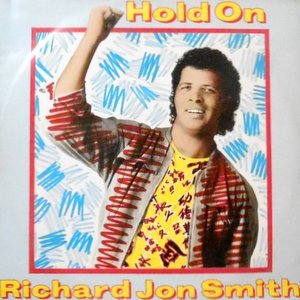 12 / RICHARD JON SMITH / HOLD ON / HANDS OFF (DON'T TOUCH)