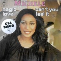 7 / MICHELE / MAGIC LOVE / CAN'T YOU FEEL IT