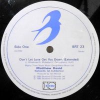 12 / MATTHEW DAVID / DON'T LET LOVE GET YOU DOWN