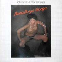 LP / CLEVELAND EATON / BAMA BOOGIE WOOGIE