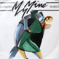 7 / MY MINE / HYPNOTIC TANGO