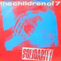 7 / THE CHILDREN OF 7 / SOLIDARITY / SOLID DUB