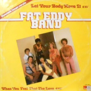 12 / FAT EDDY BAND / LET YOUR BODY MOVE IT