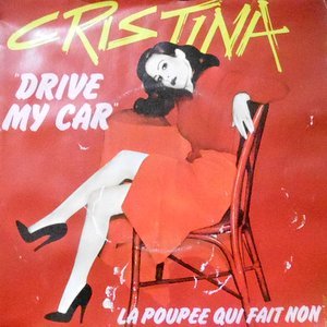 7 / CRISTINA / DRIVE MY CAR / LA POPEE QUI FAIT NON