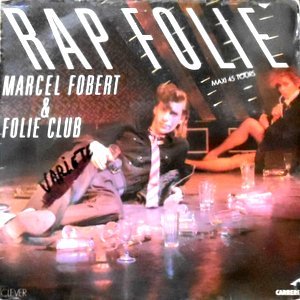 12 / MARCEL FOBERT & FOLIE CLUB / RAP FOLIE