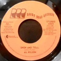 7 / AL WILSON / SHOW AND TELL / LISTEN TO ME