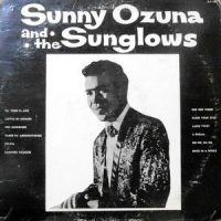 LP / SUNNY OZUNA AND THE SUNGLOWS