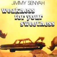 7 / JIMMY SENYAH / WEAKNESS FOR YOUR SWEETNESS
