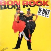 7 / BON ROCK / B-BOY (OH-LA-OH) / IT'S ALRIGHT