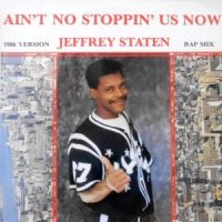 12 / JEFFREY STATEN / AIN'T NO STOPPIN' US NOW