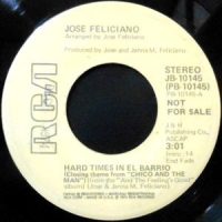 7 / JOSE FELICIANO / HARD TIMES IN EL BARRIO / CHICO AND THE MAN