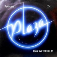 7 / PLAZA / PLAYGIRL / HOW DO YOU DO IT