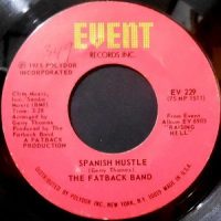 7 / FATBACK BAND / SPANISH HUSTLE / PUT YOUR LOVE (IN MY TENDER CARE)