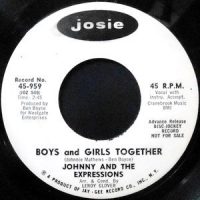 7 / JOHNNY AND THE EXPRESSIONS / BOYS AND GIRLS TOGETHER