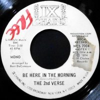 7 / THE 2ND VERSE / BE HERE IN THE MORNING