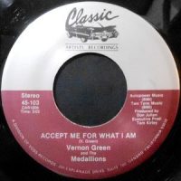 7 / VERNON GREEN AND THE MEDALLIONS / ACCEPT ME FOR WHAT I AM / SO BAD