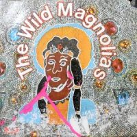 LP / THE WILD MAGNOLIAS / THE WILD MAGNOLIAS