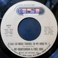 7 / JOE QUARTERMAN & FREE SOUL / (I GOT) SO MUCH TROUBLE IN MY MIND PT. 1 / PT. 2