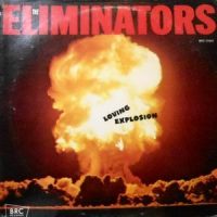 LP / THE ELIMINATORS / LOVING EXPLOSION