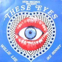 12 / WILLIE LEE, IKE BENNET / THESE EYES