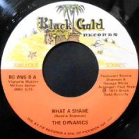 7 / THE DYNAMICS / WHAT A SHAME / SHUCKS, I LOVE YOU