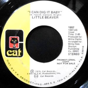 7 / LITTLE BEAVER / I CAN DIG IT BABY