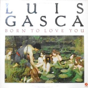 LP / LUIS GASCA / BORN TO LOVE YOU