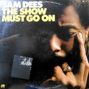 LP / SAM DEES / THE SHOW MUST GO ON