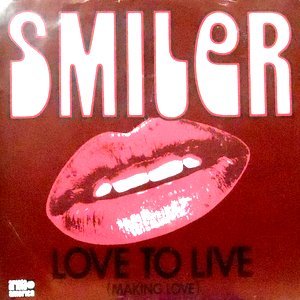 7 / SMILER / LOVE TO LIVE (MAKING LOVE)