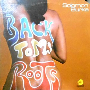 LP / SOLOMON BURKE / BACK TO MY ROOTS