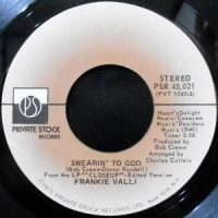 7 / FRANKIE VALLI / SWEARIN' TO GOD