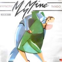 12 / MY MINE / HYPNOTIC TANGO