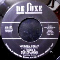 7 / J. HINES & THE FELLOWS / VICTORY STRUT / CAMELOT TIME