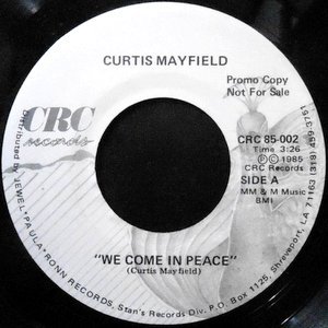 7 / CURTIS MAYFIELD / WE COME IN PEACE / THIS LOVE IS TRUE