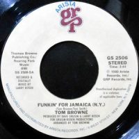 7 / TOM BROWNE / FUNKIN' FOR JAMAICA (N.Y.) / DREAMS OF LOVIN' YOU