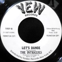 7 / THE INTRIGUES / LET'S DANCE / JUST A LITTLE BIT MORE