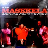 LP / HUGH MASEKELA / IS ALIVE AND WELL AT THE WHISKEY