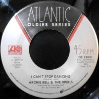 7 / ARCHIE BELL & THE DRELLS / I CAN'T STOP DANCING / TIGHTEN UP
