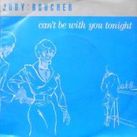 7 / JUDY BOUCHER / CAN'T BE WITH YOU TONIGHT / DREAMING OF A LITTLE ISLAND