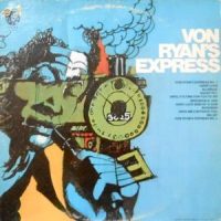 LP / VON RYAN'S EXPRESS / VON RYAN'S EXPRESS