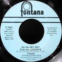 7 / STEAM / NA NA HEY HEY KISS HIM GOODBYE / IT'S THE MAGIC IN YOUR GIRL