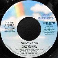7 / NEW EDITION / COUNT ME OUT / GOOD BOYS
