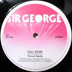 12 / TREVOR HARTLEY / CALL ON ME / SAILOR MAN