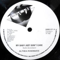 12 / ALTHEA ROSEMARIE / MY BABY JUST DON'T CARE
